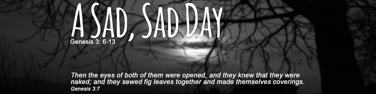 Genesis 3:6-13   –   A Sad, Sad Day episode artwork