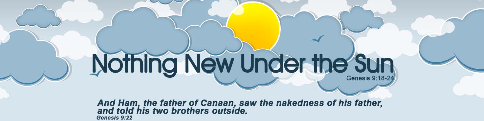 Genesis 9:18-24   –   Nothing New Under the Sun episode artwork