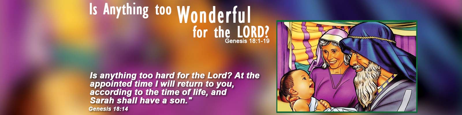 Genesis 18:1-19   –   Is Anything too Wonderful for the LORD episode artwork