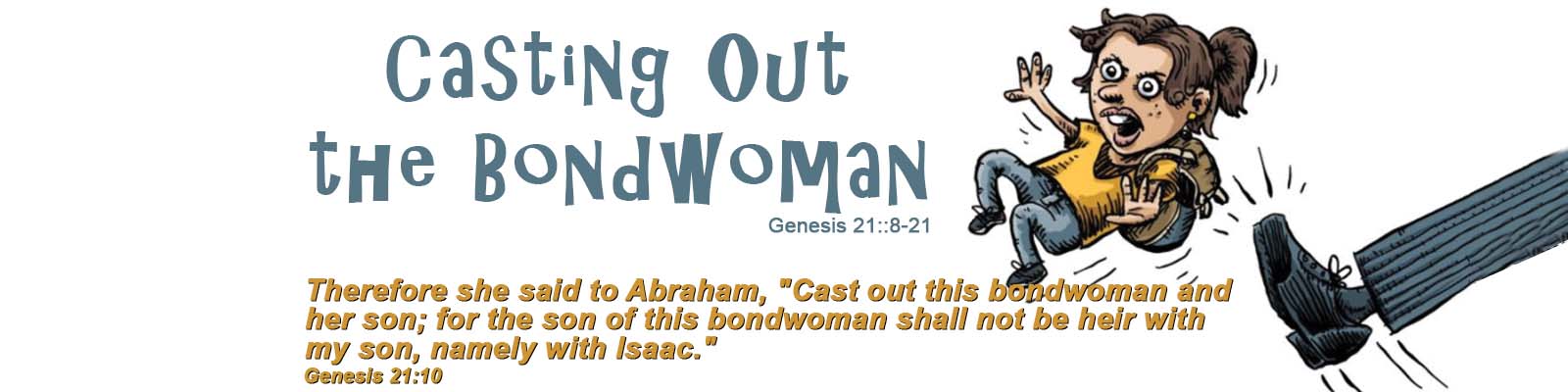 Genesis 21:8-21   –   Casting Out the Bondwoman episode artwork