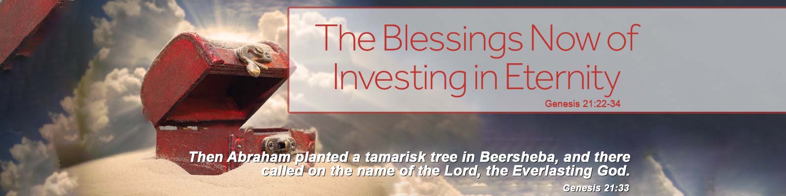 Genesis 21:22-34   –   The Blessings Now of Investing in Eternity episode artwork