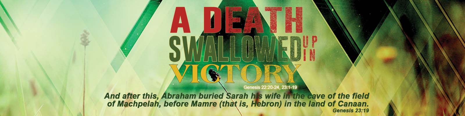 Genesis 22:20-24, 23:1-19   –   A Death Swallowed Up In Victory episode artwork