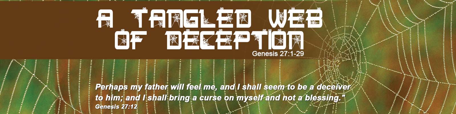 Genesis 27:1-29   –   A Tangled Web of Deception episode artwork