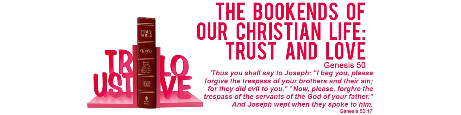 Genesis 50   –   The Bookends of Our Christian Life: Trust and Love episode artwork