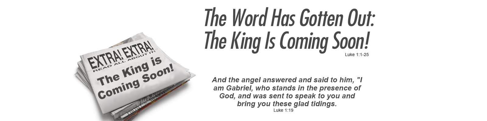 Luke 1:1-24   –   The Word has Gotten Out: The King is Coming Soon! episode artwork